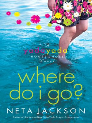 [Yada Yada House of Hope 01] • Where Do I Go?